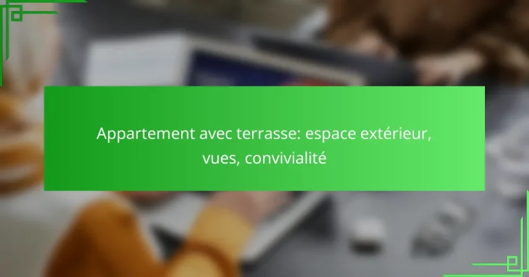 Appartement avec terrasse: espace extérieur, vues, convivialité