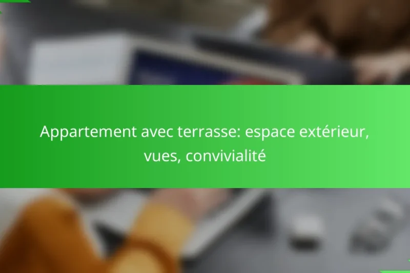 Appartement avec terrasse: espace extérieur, vues, convivialité